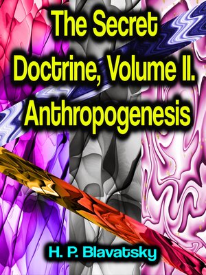 cover image of The Secret Doctrine, Volume II. Anthropogenesis